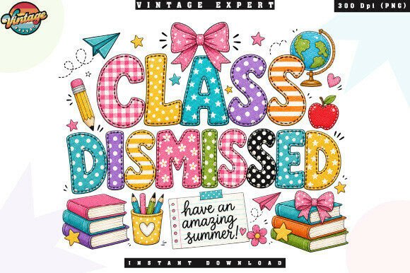 Celebrate Summer Break with Class Dismissed Teacher Patchwork PNG
